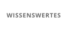 WISSENSWERTES